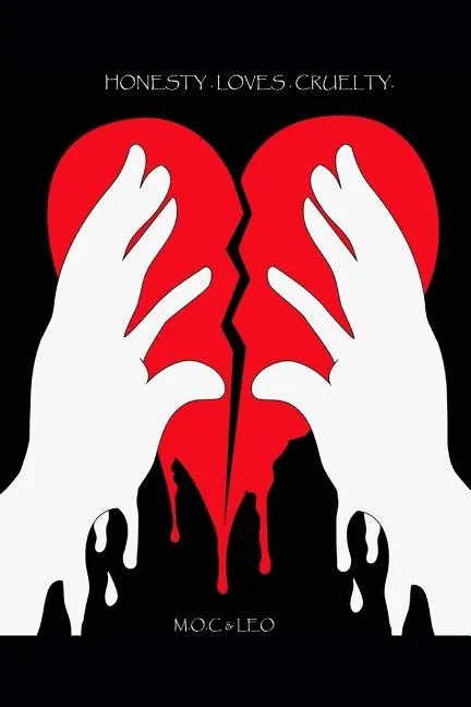 Honesty. Loves. Cruelty. - Paperback