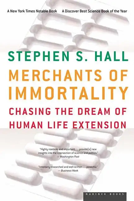 Merchants of Immortality: Chasing the Dream of Human Life Extension - Paperback