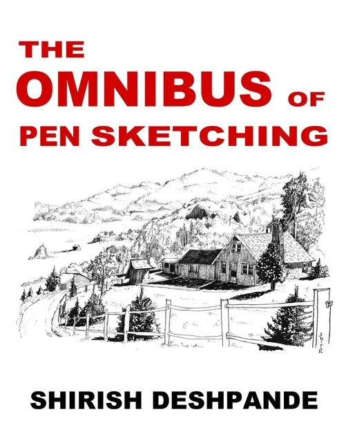 The Omnibus of Pen Sketching: Get, Set & Sketch like a Boss! - Paperback