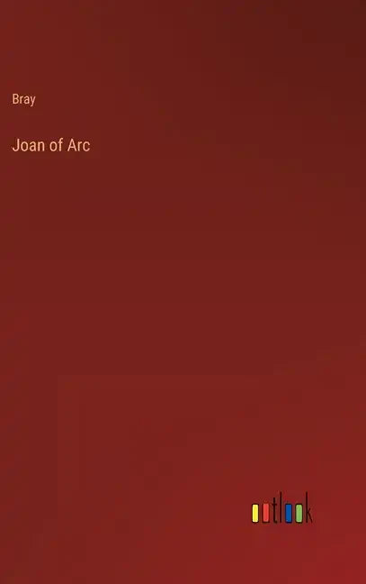 Joan of Arc - Hardcover