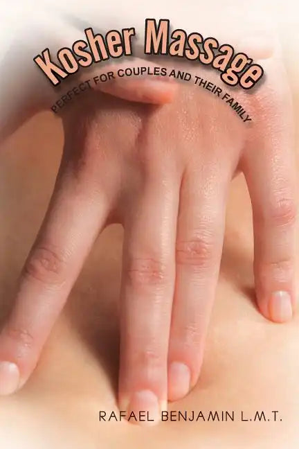 Kosher Massage: Perfect for Couples and Their Family - Paperback