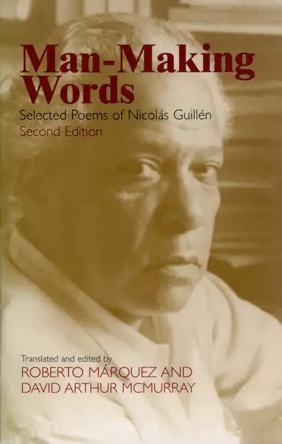 Man-Making Words: Selected Poems of Nicolas Guillen - Paperback