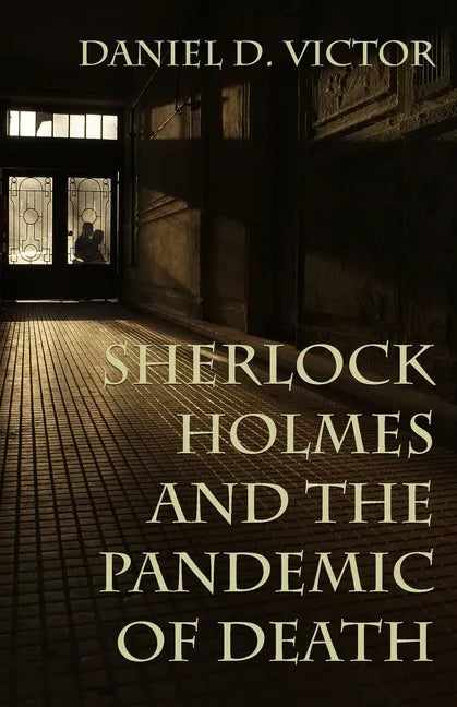 Sherlock Holmes and The Pandemic of Death - Paperback