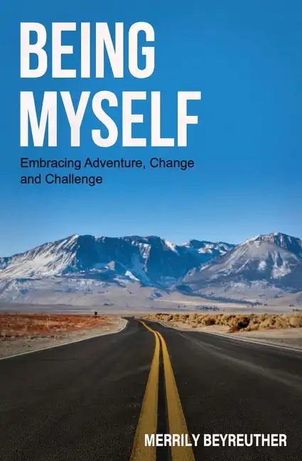 BEING MYSELF Embracing Adventure Change and Challenge - Paperback