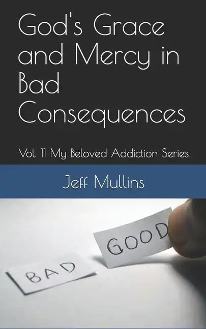 God's Grace and Mercy in Bad Consequences - Paperback
