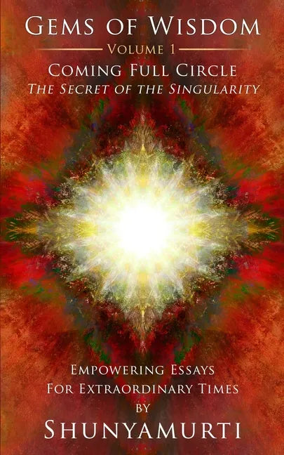 Coming Full Circle: The Secret of the Singularity - Paperback
