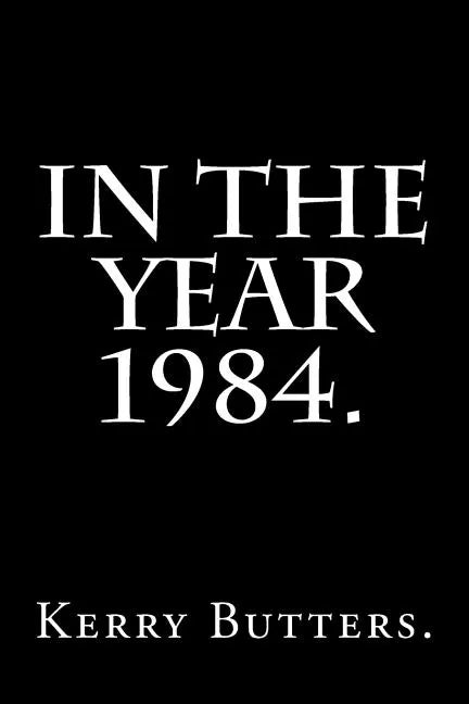 In the Year 1984. - Paperback