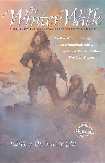 The Winter Walk: A Century-Old Survival Story from the Arctic - Paperback