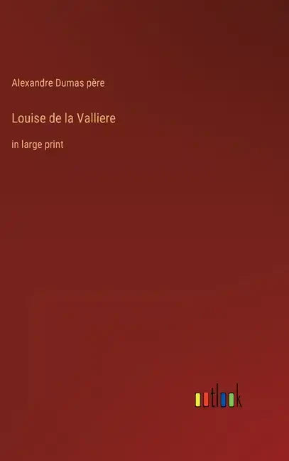 Louise de la Valliere: in large print - Hardcover