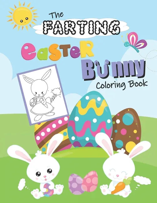 The Farting Easter Bunny Coloring Book: Cute & Funny Coloring Book For Kids. Happy Easter Gift - Paperback