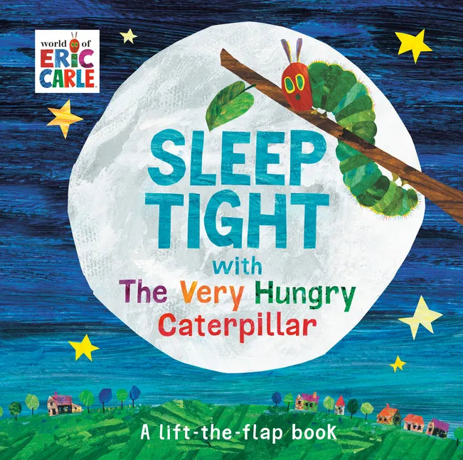 Sleep Tight with the Very Hungry Caterpillar: A Lift-The-Flap Book - Board Book