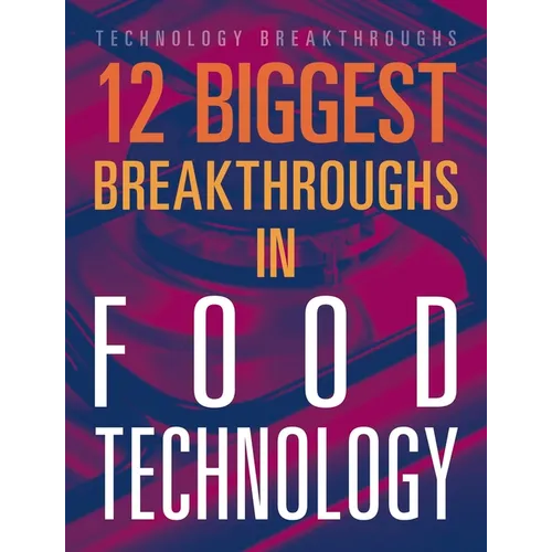 12 Biggest Breakthroughs in Food Technology - Paperback