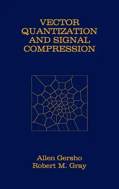 Vector Quantization and Signal Compression - Hardcover