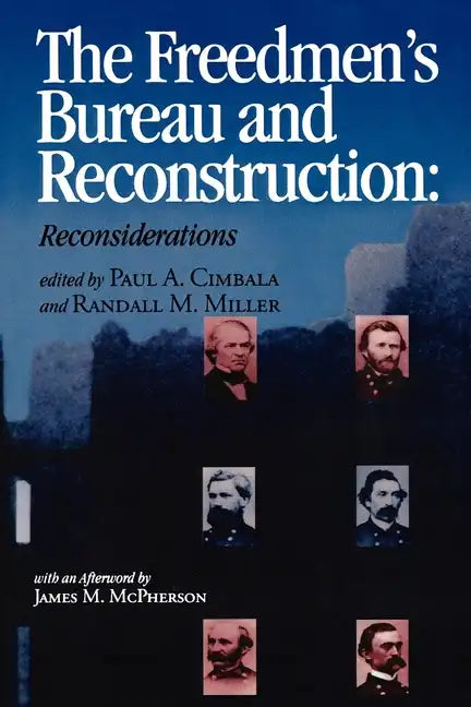 The Freedmen's Bureau and Reconstruction - Paperback