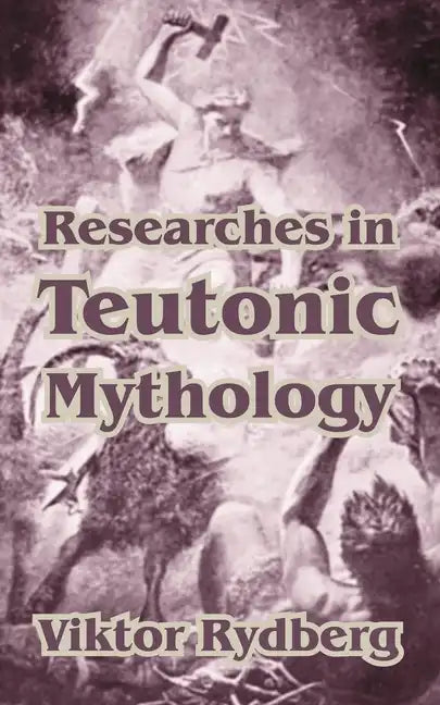 Researches in Teutonic Mythology - Paperback