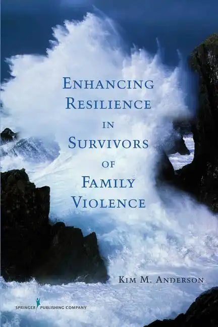 Enhancing Resilience in Survivors of Family Violence - Paperback