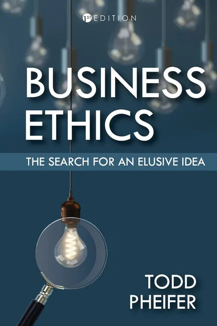 Business Ethics: The Search for an Elusive Idea - Paperback