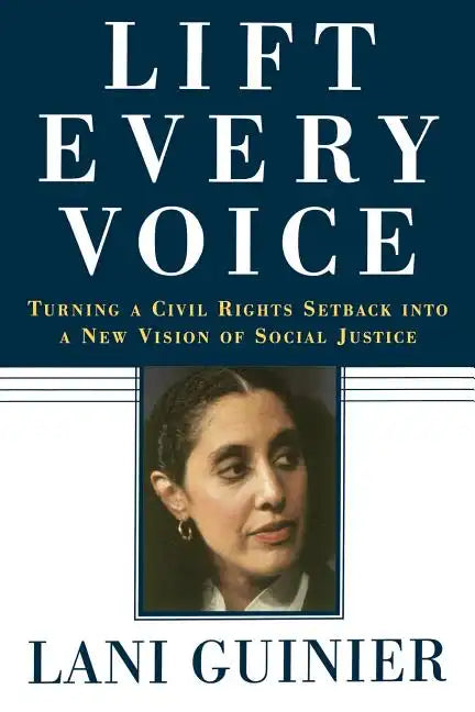 Lift Every Voice: Turning a Civil Rights Setback Into a New Vision of Social Justice - Paperback