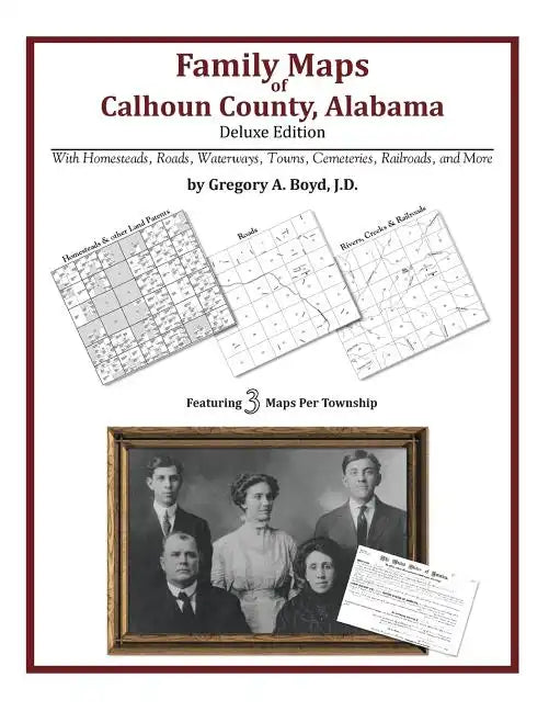 Family Maps of Calhoun County, Alabama, Deluxe Edition - Paperback