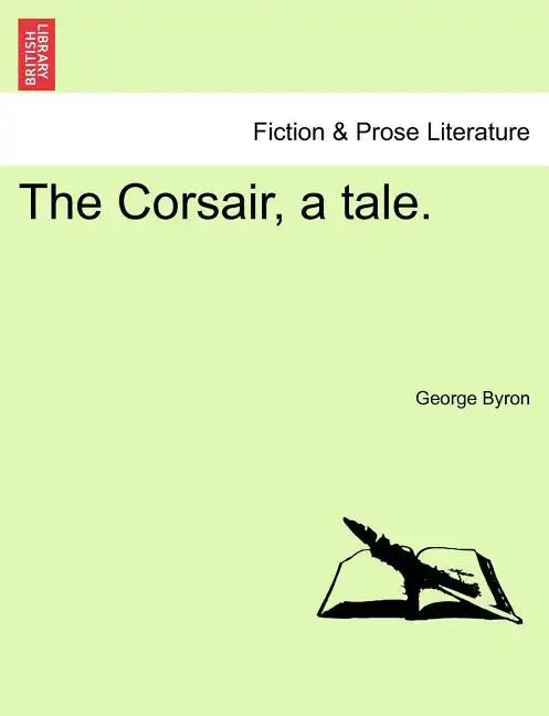 The Corsair, a Tale. - Paperback