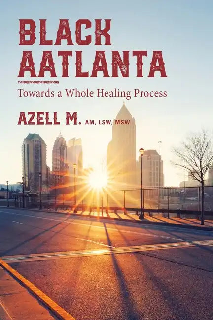 Black AAtlanta: Towards a Whole Healing Process - Paperback