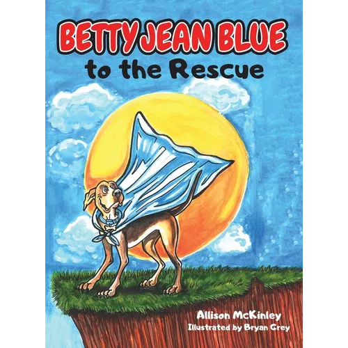 Betty Jean Blue to the Rescue - Hardcover