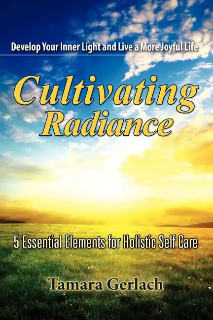 Cultivating Radiance - Paperback