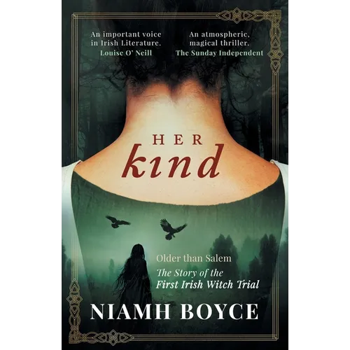 Her Kind: A thrilling and atmospheric historical novel based on the true story of Ireland's first witch trial - Paperback