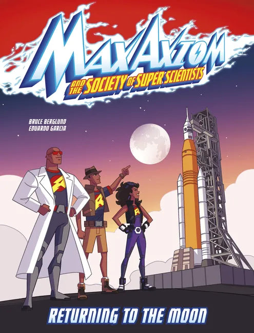 Returning to the Moon: A Max Axiom Super Scientist Adventure - Hardcover