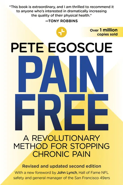 Pain Free (Revised and Updated Second Edition): A Revolutionary Method for Stopping Chronic Pain - Paperback