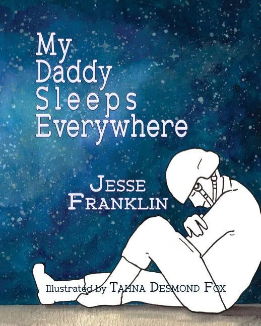 My Daddy Sleeps Everywhere - Paperback