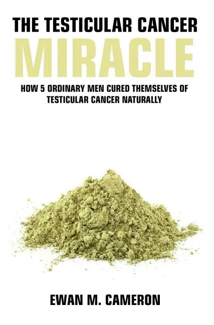 The Testicular Cancer "Miracle" - Hardcover