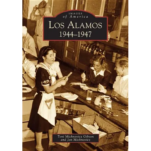 Los Alamos: 1944-1947 - Paperback