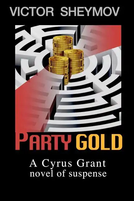 Party Gold: A Cyrus Grant novel of suspense - Paperback
