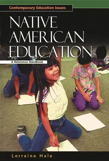 Native American Education: A Reference Handbook - Hardcover