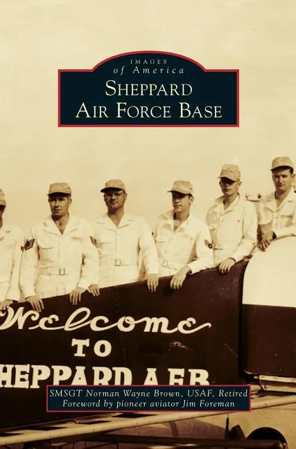 Sheppard Air Force Base - Hardcover