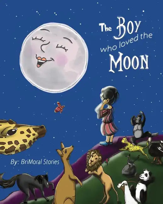 The Boy Who Loved the Moon - Paperback