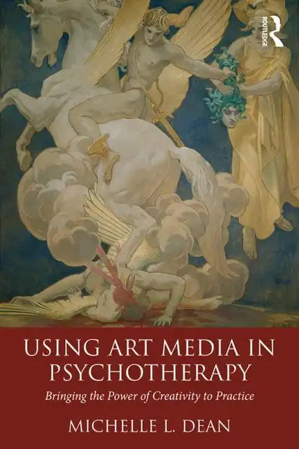 Using Art Media in Psychotherapy: Bringing the Power of Creativity to Practice - Paperback