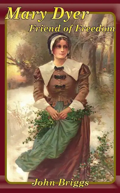 Mary Dyer Friend of Freedom - Paperback