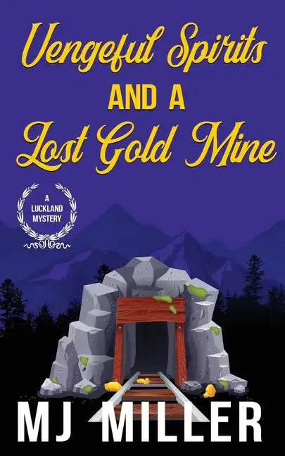 Vengeful Spirits and a Lost Gold Mine - Paperback