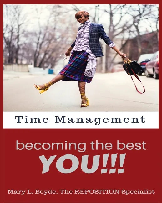 Time Management-Becoming the Best YOU!!! - Paperback