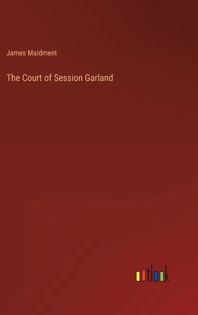 The Court of Session Garland - Hardcover