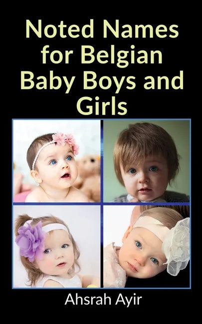 Noted Names for Belgian Baby Boys and Girls - Paperback