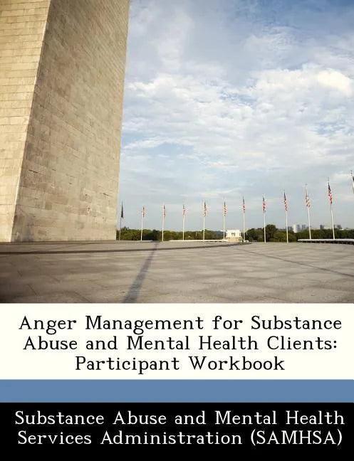 Anger Management for Substance Abuse and Mental Health Clients: Participant Workbook - Paperback