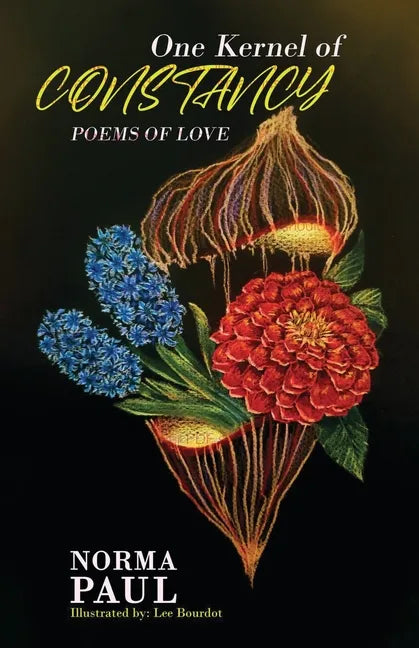One Kernel of Constancy: Poems of Love - Paperback