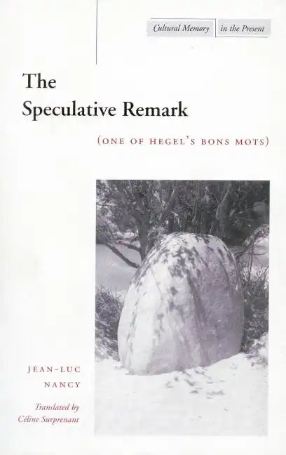 The Speculative Remark: (One of Hegel's Bons Mots) - Paperback