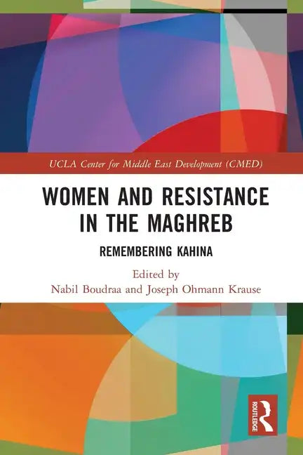 Women and Resistance in the Maghreb: Remembering Kahina - Paperback