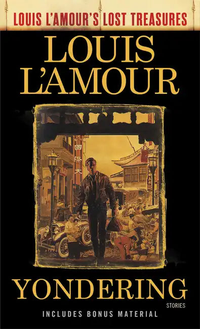 Yondering (Louis l'Amour's Lost Treasures): Stories - Paperback