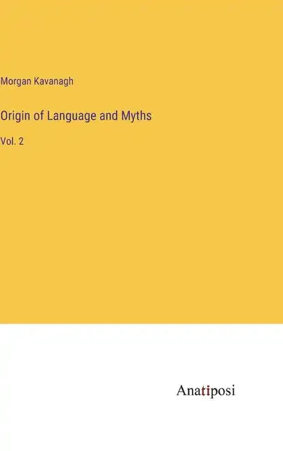 Origin of Language and Myths: Vol. 2 - Hardcover