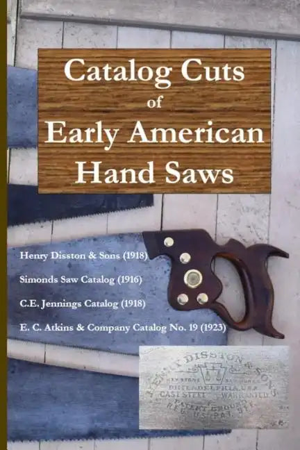 Catalog Cuts of Early American Hand Saws - Paperback